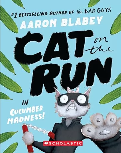 Cat on the Run in Cucumber Madness! (Cat on the Run #2) by Aaron Blabey