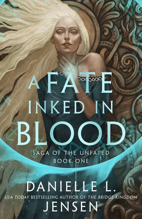 A Fate Inked in Blood (Saga of the Unfated #1) by Danielle L. Jensen