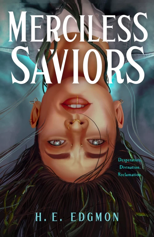 Merciless Saviors (The Ouroboros #2) by H. E. Edgmon