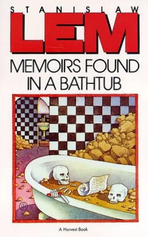 Memoirs Found in a Bathtub by Stanislaw Lem
