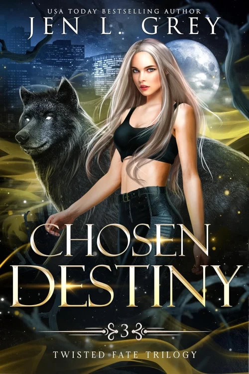 Chosen Destiny (Twisted Fate Trilogy #3) by Jen L. Grey