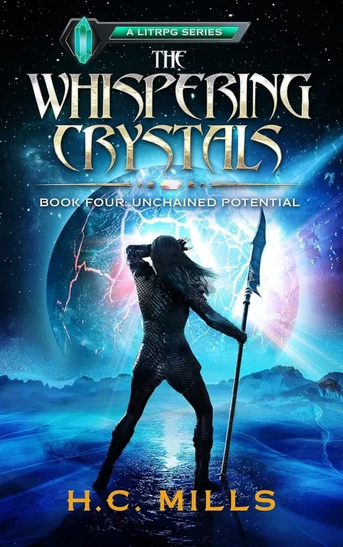 Unchained Potential (The Whispering Crystals #4) by H.C. Mills