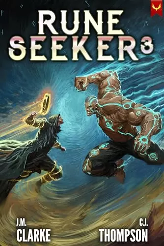 Rune Seeker 3 (Rune Seeker #3) by J.M. Clarke, C.J. Thompson