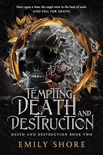 Tempting Death and Destruction (The Death and Destruction #2) by Emily Shore