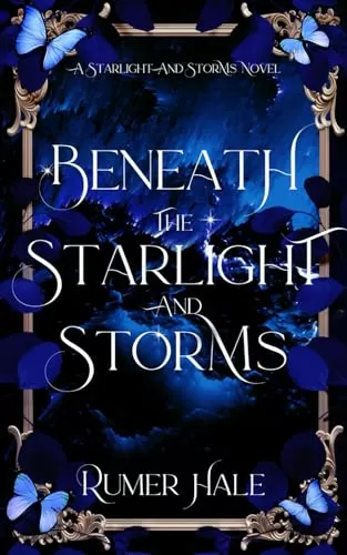 Beneath the Starlight and Storms