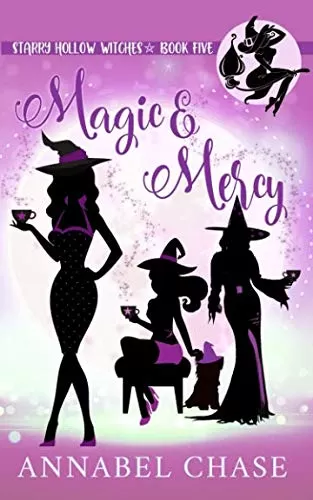 Magic & Mercy (Starry Hollow Witches #5) by Annabel Chase