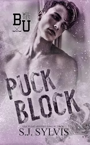 Puck Block: A Brother's Best Friend Hockey Romance (Bexley U #3) by SJ Sylvis