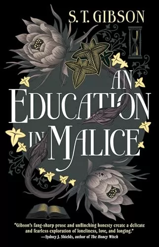 An Education in Malice by S. T. Gibson