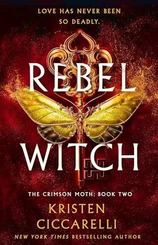 Rebel Witch (The Crimson Moth #2) by Kristen Ciccarelli