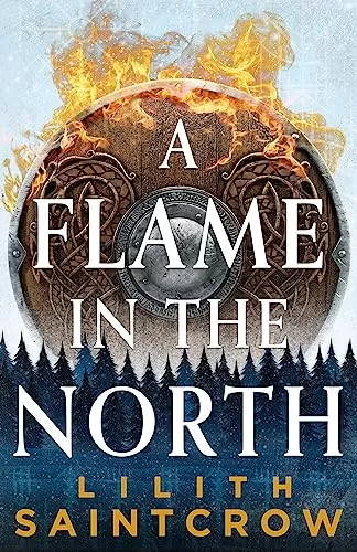 A Flame in the North (Black Land's Bane #1) by Lilith Saintcrow