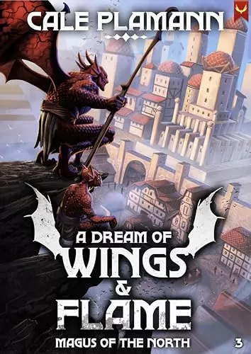 Magus of the North (A Dream of Wings & Flame #3) by Cale Plamann