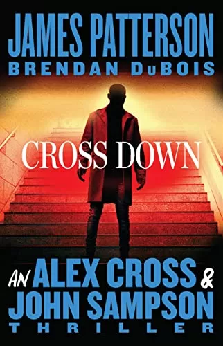 Cross Down (Alex Cross #31) by James Patterson, Brendan DuBois