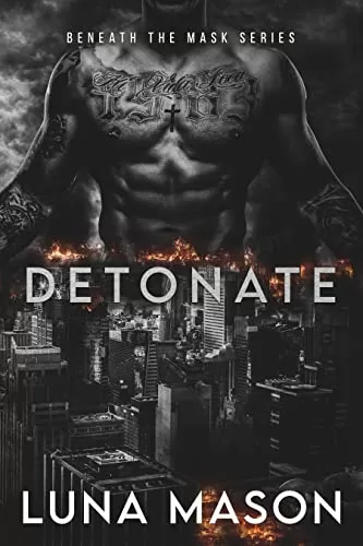 Detonate (Beneath The Mask #2) by Luna Mason
