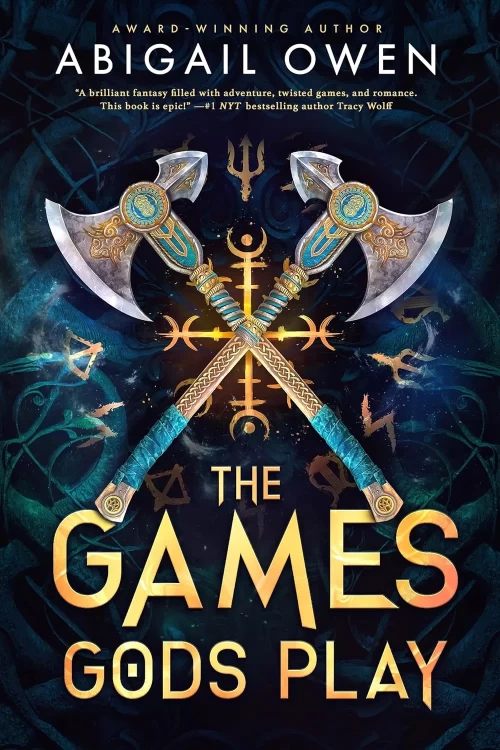The Games Gods Play (The Crucible #1) by Abigail Owen