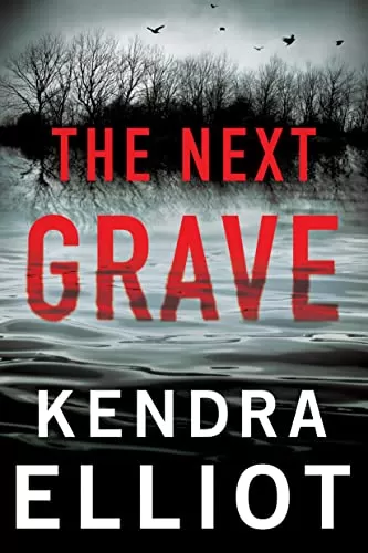 The Next Grave (Columbia River #6) by Kendra Elliot