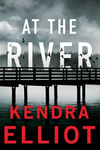 At the River (Columbia River #5) by Kendra Elliot