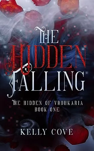 The Hidden Falling (The Hidden of Vrohkaria #1) by Kelly Cove