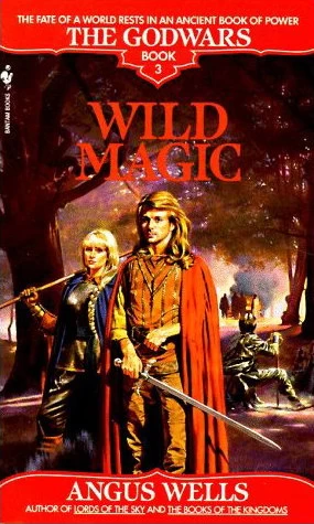 Wild Magic (The Godwars #3) by Angus Wells