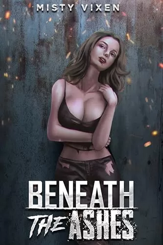 Beneath the Ashes