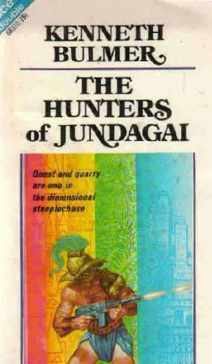 The Hunters of Jundagai (Keys to the Dimensions #5) by Kenneth Bulmer