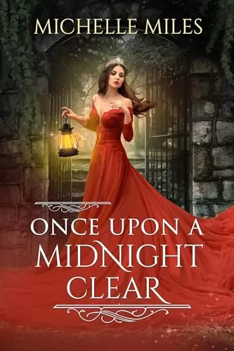 Once Upon a Midnight Clear: A Christmas Cinderella Fairy Tale Retelling (Enchanted Realms #1) by Michelle Miles