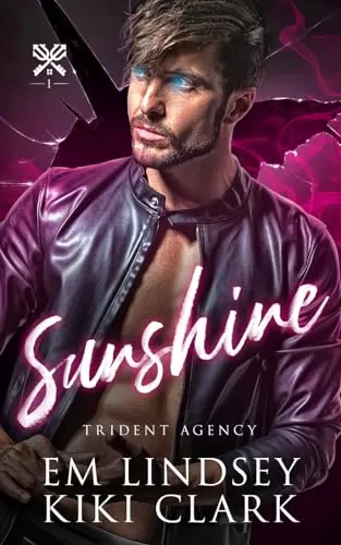 Sunshine (Trident Agency #1) by Kiki Clark, E.M. Lindsey