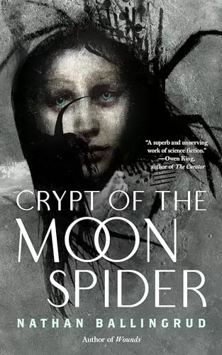 Crypt of the Moon Spider (Lunar Gothic Trilogy #1) by Nathan Ballingrud