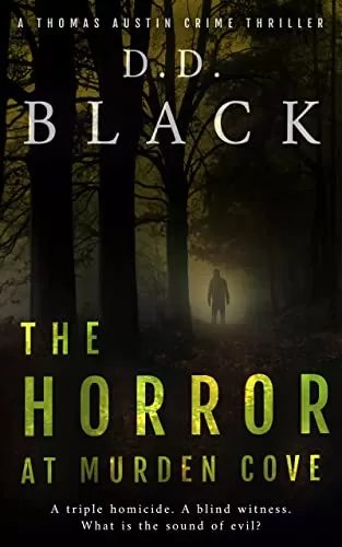 The Horror at Murden Cove (A Thomas Austin Crime Thriller #4) by D.D. Black
