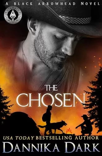 The Chosen (Black Arrowhead Series #3) by Dannika Dark