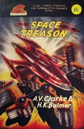 Space Treason by Kenneth Bulmer, A. V. Clarke