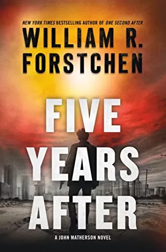 Five Years After (John Matherson #4) by William R. Forstchen
