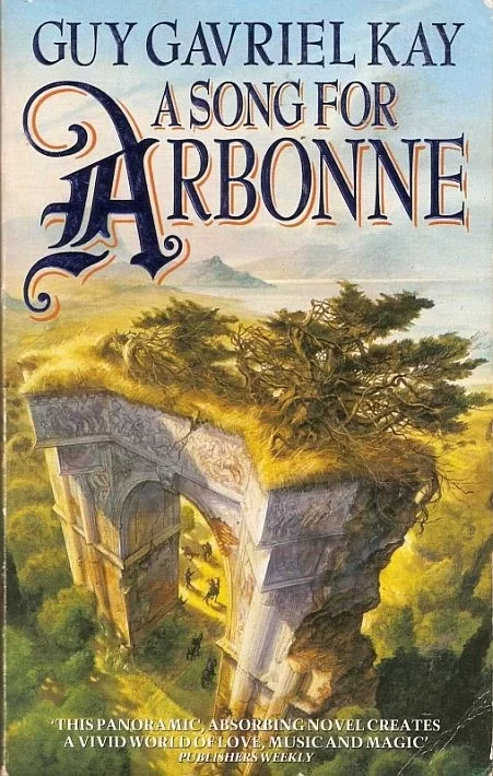 A Song for Arbonne by Guy Gavriel Kay