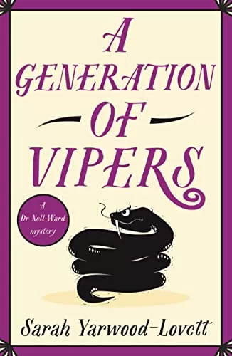 A Generation of Vipers (Dr Nell Ward Mysteries #4) by Sarah Yarwood-Lovett