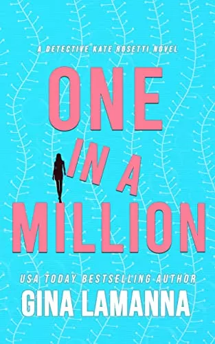 One in a Million (Detective Kate Rosetti Mystery #10) by Gina LaManna