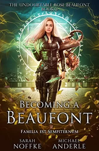 Becoming a Beaufont (The Undoubtable Rose Beaufont #3) by Sarah Noffke