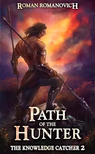 Path of the Hunter (The Knowledge Catcher #2) by Roman Romanovich