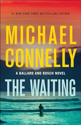 The Waiting (Renée Ballard #6) by Michael Connelly