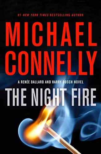 The Night Fire (Renée Ballard #3) by Michael Connelly
