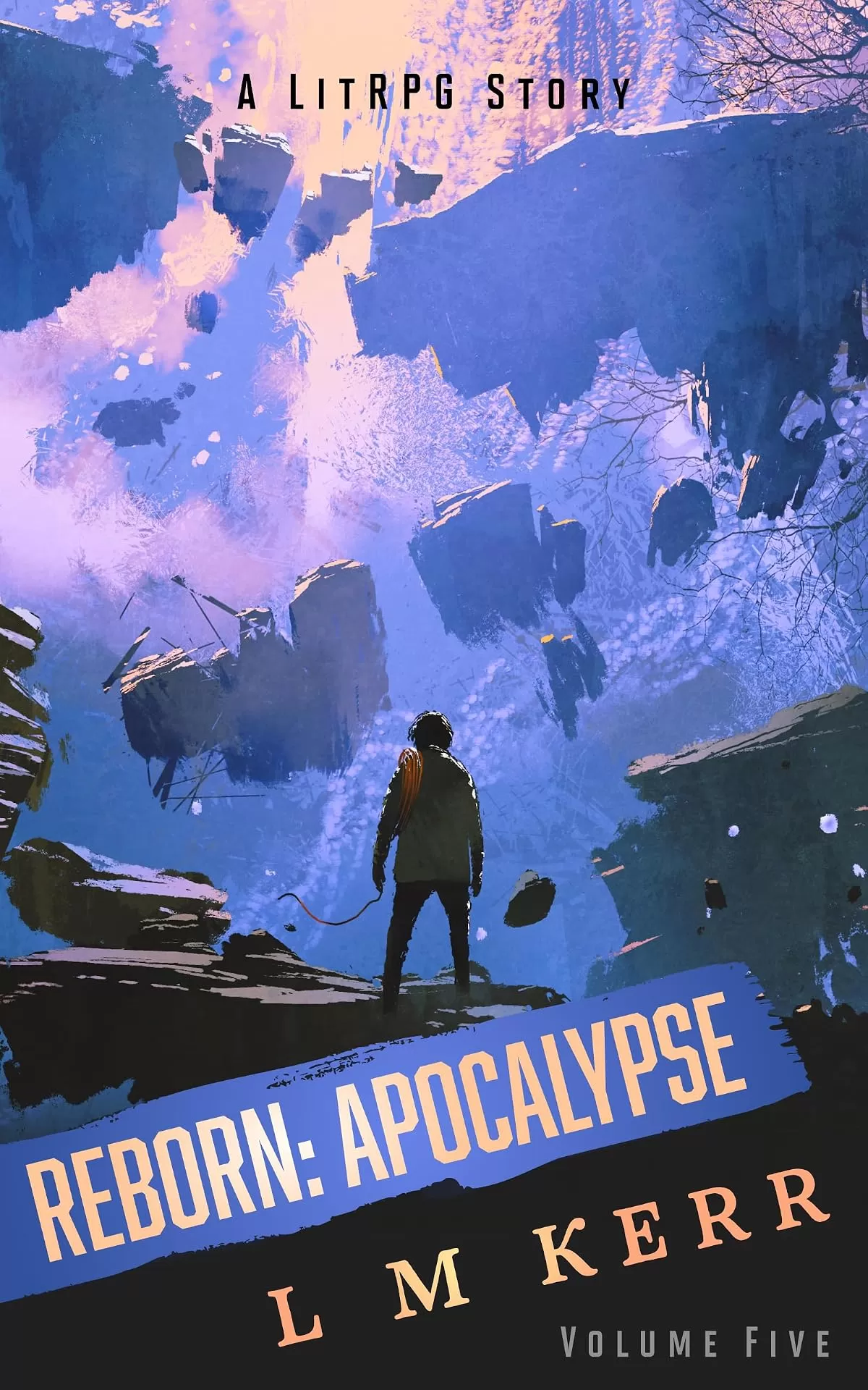 Reborn: Apocalypse Volume 5 (Reborn: Apocalypse #5) by L.M. Kerr