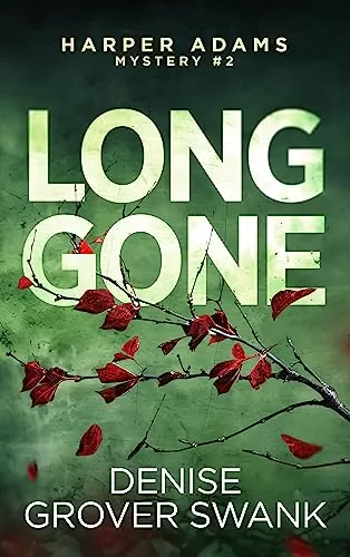 Long Gone (Harper Adams Mystery #2) by Denise Grover Swank