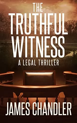 The Truthful Witness (Sam Johnstone #5) by James Chandler