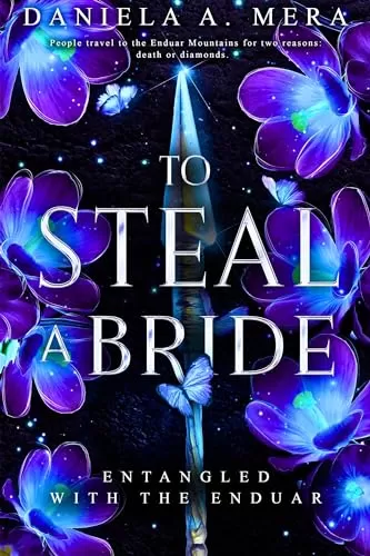 To Steal A Bride (Entangled with the Enduar) by Daniela A. Mera