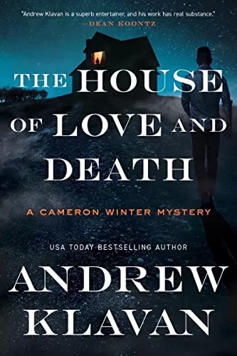 The House of Love and Death (Cameron Winter Mysteries #3) by Andrew Klavan