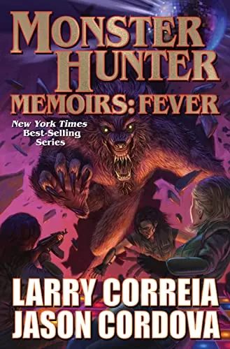 Fever (Monster Hunter Memoirs #4) by Larry Correia
