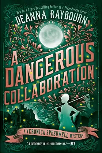 A Dangerous Collaboration (Veronica Speedwell Mysteries #4) by Deanna Raybourn