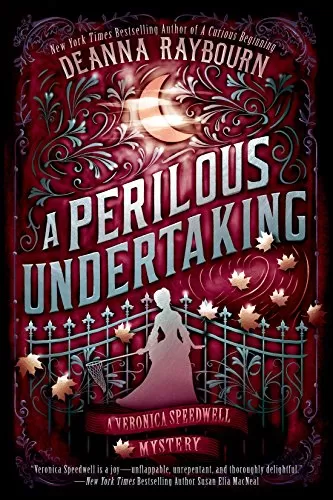 A Perilous Undertaking (Veronica Speedwell Mysteries #2) by Deanna Raybourn