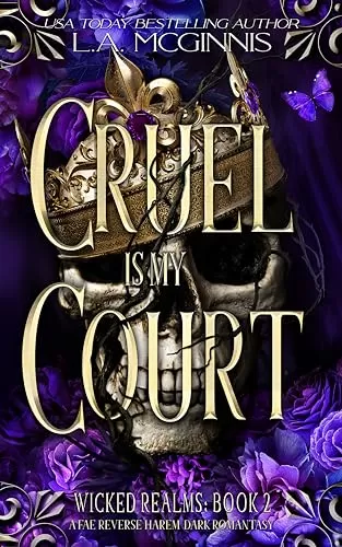 Cruel Is My Court (Wicked Realms #2) by L.A. McGinnis