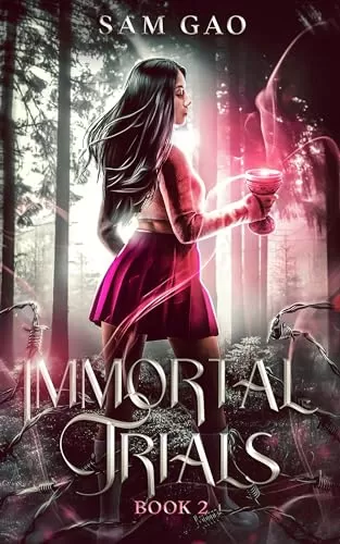 Immortal Trials (Something's Wrong with Kitty Swan #2) by Sam Gao