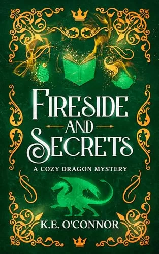 Fireside and Secrets (Fireside mysteries #1) by K.E. O'Connor