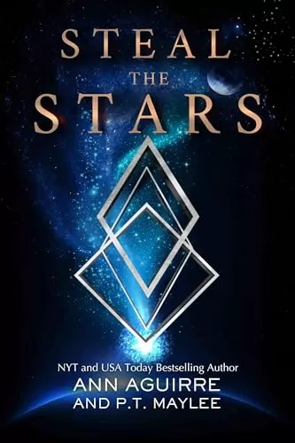 Steal the Stars (The Coalition #1) by Ann Aguirre, P.T. Maylee
